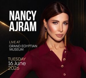 img-20260608-wa00826742859747261530647-300x274 16 يونيو.. نانسي عجرم ونسمة محجوب يحييان حفلًا استثنائيًا في المتحف المصري الكبير